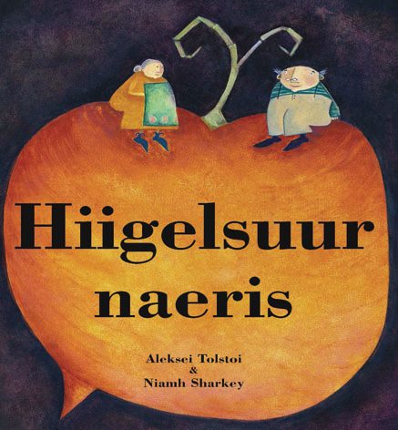 Aleksei Tolstoi. Hiigelsuur naeris. Pildid Niamh Sharkey. Draakon & Kuu