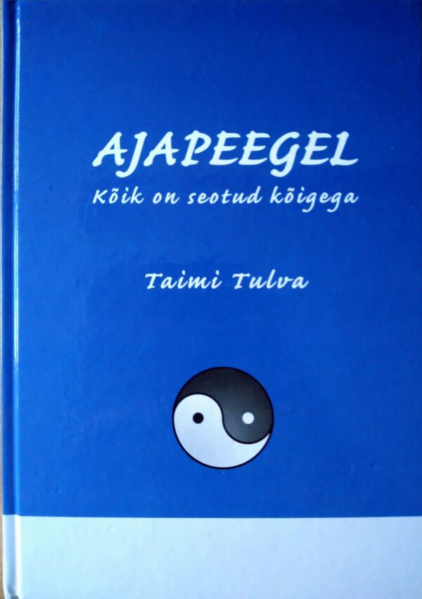 Ajapeegel- kõik on seotud kõigega