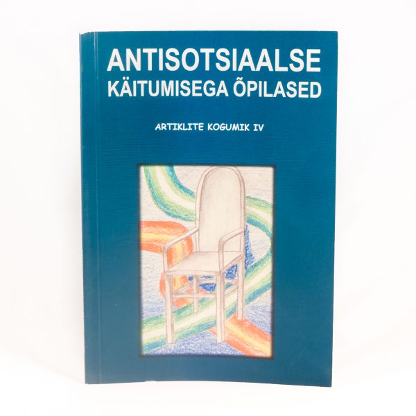 Antisotsiaalse käitumisega õpilased. IV osa.