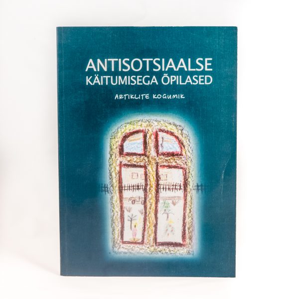 Antisotsiaalse käitumisega õpilased. I osa.
