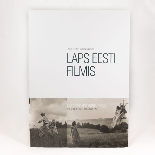 Kunstialbum "Laps Eesti filmis: laps aegade hõbelõngal"